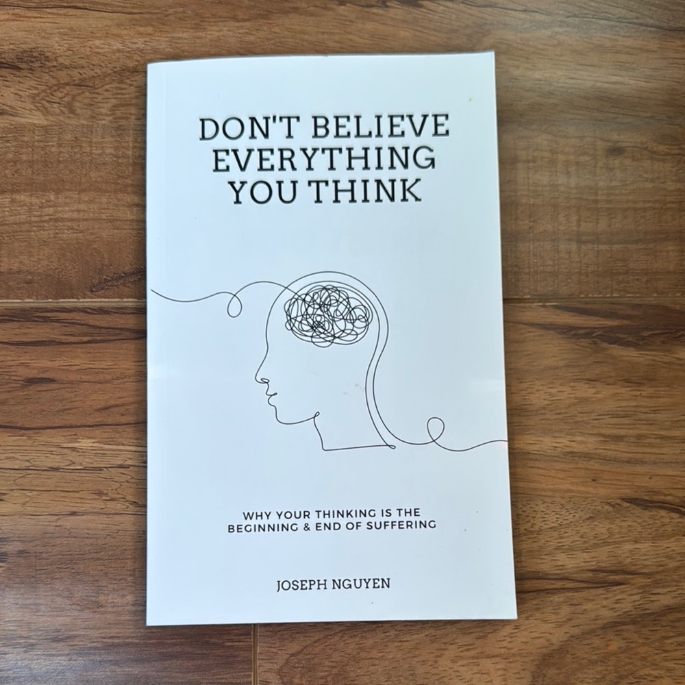 Don't Believe Everything You Think Book
